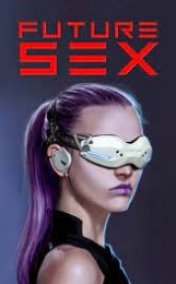 Future Sex 1. Sezon 1. Bölüm izle